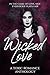 Wicked Love: A Toxic Romanc...