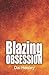 Blazing Obsession