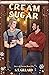 Cream & Sugar (Shaun & Freddie #1)
