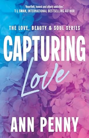 Capturing Love (Love, Beauty & Soul)