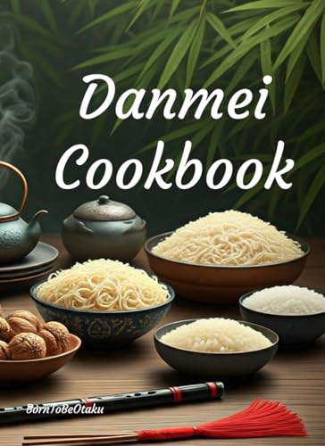 Danmei Cookbook: Foods Inspired by the World of Danmei (Paperback)