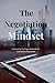 The Negotiation Mindset: Cu...