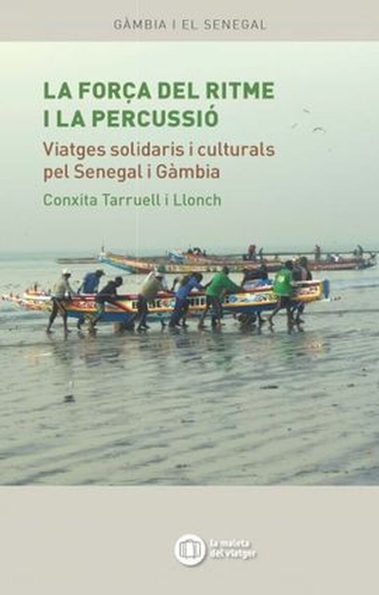 LA FORÇA DEL RITME I LA PERCUSSIÓ: Viatges solidaris i culturals pel Senegal i Gàmbia