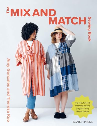 The Mix and Match Sewing Book - Flexible, fun and satisfying sewing projects using simple shapes (Kindle Edition)
