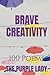 Brave Creativity: 100 Poems