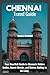 CHENNAI TRAVEL GUIDE 2026: ...