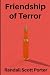 FRIENDSHIP of TERROR