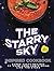 The Starry Sky Inspired Cookbook: Super Tasty Recipes to Make Your Table Shine Like the Stars