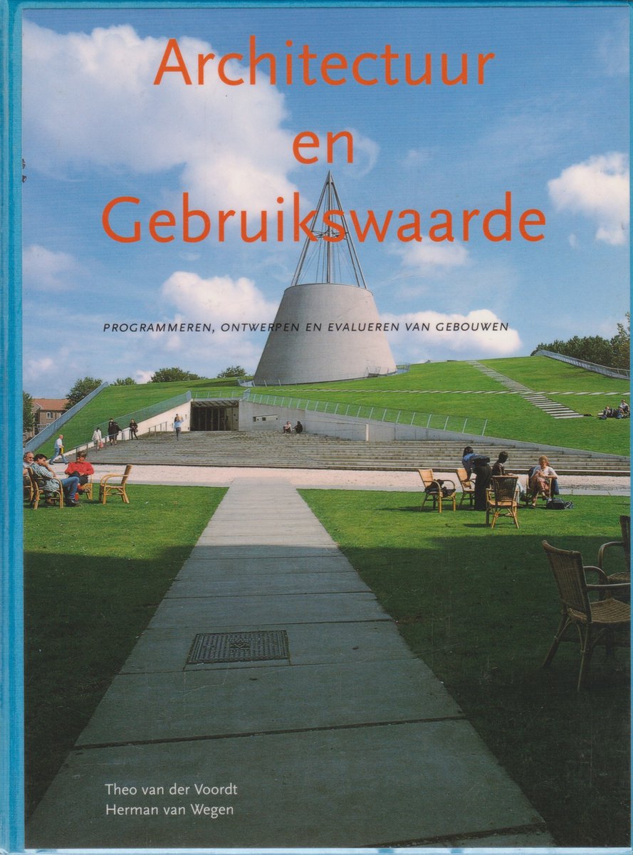 Architectuur en gebruikswaarde: Programmeren, ontwerpen en evalueren van gebouwen