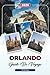 GUIDE DE VOYAGE ORLANDO 202...