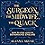 The Surgeon, the Midwife, the Quack: How to Stay Alive in Renaissance England