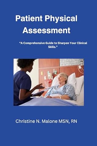 Patient Physical Assessment: A Comprehensive Guide to Sharpen Your Clinical Skills
