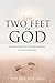 The Two Feet of God: Introd...