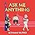 Ask Me Anything
