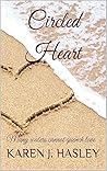 Circled Heart by Karen J. Hasley