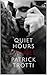 Quiet Hours by Patrick Trotti
