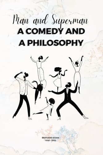 Man and Superman (illustrated): A Comedy and a Philosophy