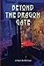 Beyond the Dragon Gate