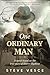 One Ordinary Man by Steve Vesce