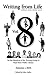 Writing from Life Volume 8:...