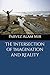 The Intersection of Imagination and Reality by Parvez Alam Mir
