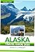 Alaska Travel Guide 2026 by Jessica C. Parsley