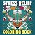 Stress Relief Coloring Book...
