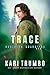 Trace by Kari Trumbo