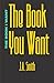 The Book I Want, The Book Y...
