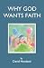 Why God Wants Faith