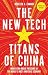 The New Tech Titans of China by Rebecca Fannin