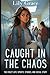 Caught In The Chaos: The Cr...