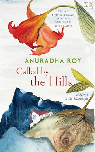 Called by the Hills: A Home in the Himalaya (Hardcover)