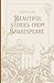 Beautiful Stories From Shakespeare