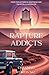 Rapture Addicts