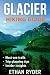 Glacier Hiking Guide by Ethan Ryder