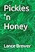 Pickles 'n Honey by Lance Brewer