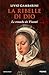 La ribelle di Dio by Livio Gambarini