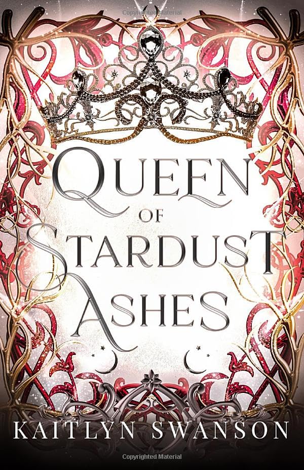 Queen of Stardust Ashes (Queen of Blood and Stardust, #3)
