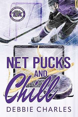 Net Pucks and Chill (Texas Tornadoes, #2)