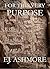 For This Very Purpose by E.J. Ashmore For This Very Purpose by E.J. Ashmore