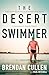 The Desert Swimmer: From severe depression on an outback sheep station to swimming the English Channel