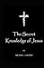 The Secret Knowledge of Jesus