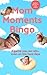 Mom Moments Bingo: Baby Edi...