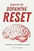 Embrace the Dopamine Reset:...