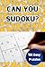Can You Sudoku? Challenge Y...