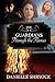The Guardians Through the Flames by Danielle Shryock