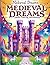 Medieval Dreams: Castle Col...