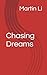 Chasing Dreams