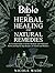 The Bible of Herbal Healing...